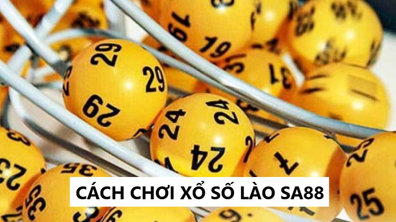 Quy luật chơi Xổ số Lào tại Sa88