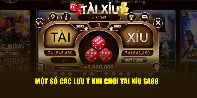 Một số các lưu ý khi chơi tài xỉu SA88