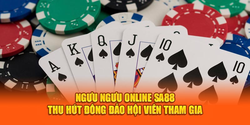 Ngưu ngưu online SA88 thu hút đông đảo hội viên tham gia