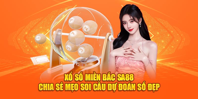 Xổ số miền Bắc Sa88